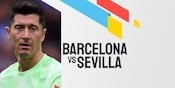 Link Live Streaming Barcelona vs Sevilla - La Liga