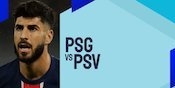 Link Live Streaming PSG vs PSV Eindhoven - Liga Champions