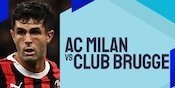 Link Live Streaming AC Milan vs Club Brugge - Liga Champions