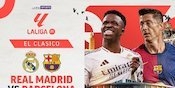 Siaran Langsung El Clasico La Liga 2024/25 Real Madrid vs Barcelona di Vidio