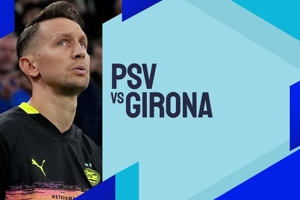 Link Live Streaming PSV Eindhoven vs Girona - Liga Champions