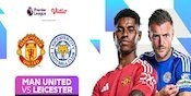 Siaran Langsung Liga Inggris: Manchester United vs Leicester City Pekan Ini di Vidio