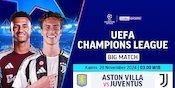 Siaran Langsung Big Match Liga Champions Aston Villa vs Juventus Matchweek 5 di Vidio