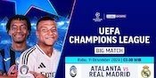 Siaran Langsung Liga Champions: Atalanta vs Real Madrid di Vidio