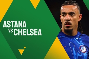 Link Live Streaming FC Astana vs Chelsea - Conference League