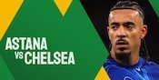 Link Live Streaming FC Astana vs Chelsea - Conference League