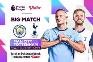 Link Live Streaming Big Match Liga Inggris Manchester City vs Tottenham Akhir Pekan Ini di Vidio