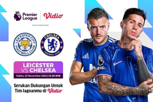 Siaran Langsung Liga Inggris 2024/25 Pertandingan Leicester City vs Chelsea di Vidio