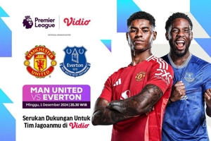 Live Streaming Pertandingan Liga Inggris Manchester United vs Everton di Vidio Pekan Ini