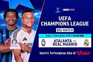 Siaran Langsung Liga Champions: Atalanta vs Real Madrid di Vidio