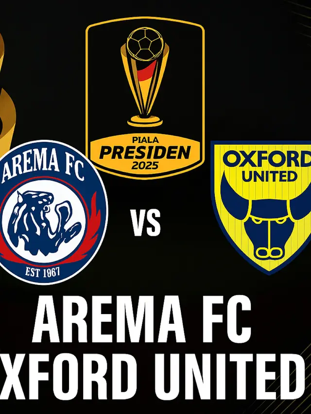 Cover prediksi Area FC versus Oxford United di Piala Presiden 2025.