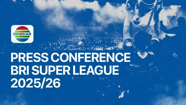 Link live streaming press conference BRI Super League 2025/2026.