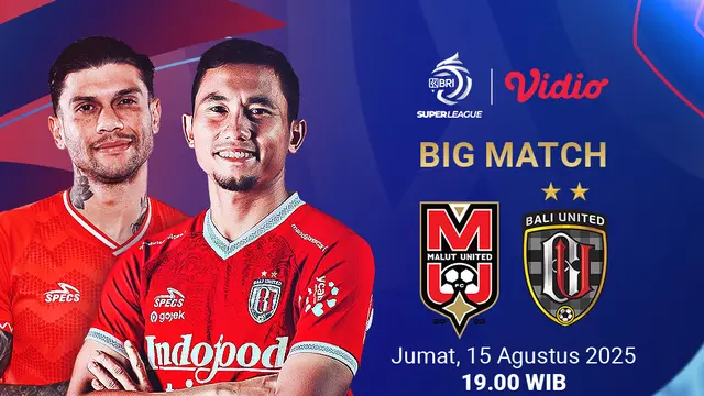 Live Streaming BRI Super League 25/26 Malut United vs Bali United eksklusif di Vidio (Sum.dok. vidio.com)