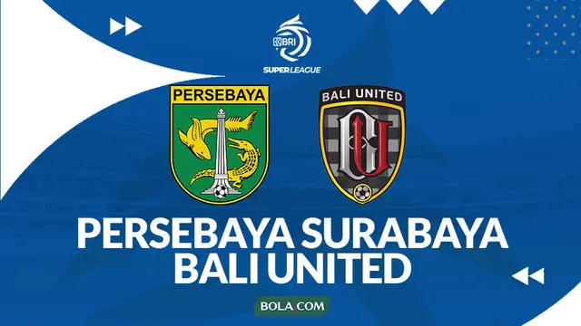 Prediksi Persebaya Surabaya vs Bali United - BRI Super League 2025/2026. (Bola.com/Gregah Nurikhsani)