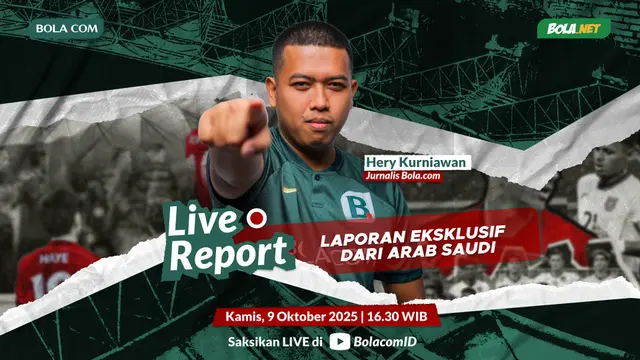 Laporan Eksklusif dari Arab Saudi. (Bola.com)